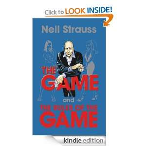 The Game and Rules of the Game: Neil Strauss:  Kindle Store