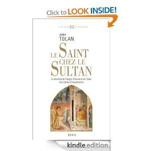 Le Saint chez le Sultan La rencontre de François dAssise et de l 