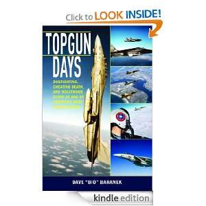 TOPGUN Days: Dogfighting, Cheating Death, and Hollywood Glory as One 