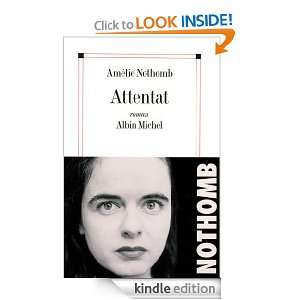 Attentat (French Edition) Amélie Nothomb  Kindle Store