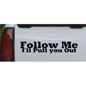  Follow Me Ill Pull You Out Off Road Car Window Wall Laptop 