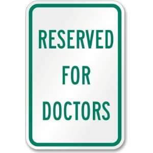  Reserved For Doctors Diamond Grade Sign, 18 x 12 Office 