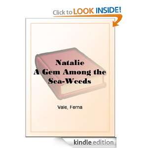 Natalie A Gem Among the Sea Weeds Ferna Vale  Kindle 