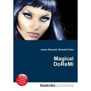  Magical DoReMi: Ronald Cohn Jesse Russell: Books