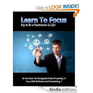 Learn to Focus Key to Be a Frontrunner in Life L. James  