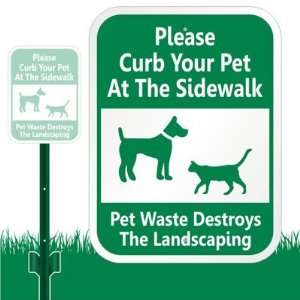  Please Curb Your Pet At The Sidewalk, Pet Waste Destroys 