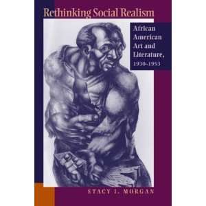 Rethinking Social Realism African American Art and Literature, 1930 