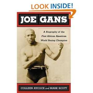 Joe Gans: A Biography of the First African American World Boxing 