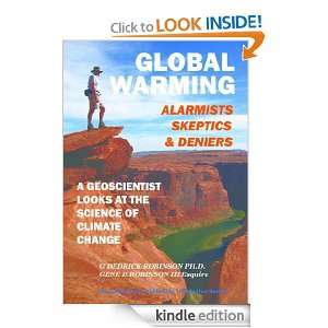 Global Warming Alarmists, Skeptics & Deniers; A Geoscientist looks at 