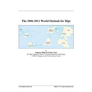 The 2006 2011 World Outlook for Dips [Download: PDF] [Digital]