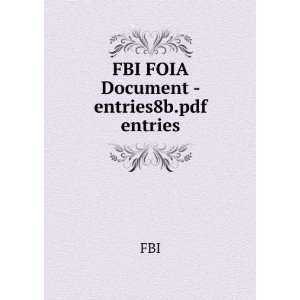  FBI FOIA Document   entries8b.pdf entries FBI Books
