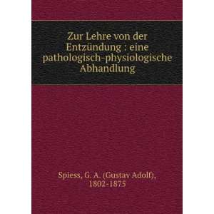   Abhandlung: G. A. (Gustav Adolf), 1802 1875 Spiess: Books