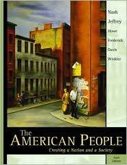 The American People Creating a Nation and a Society, Single Volume 