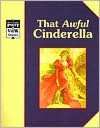   /That Awful Cinderella by Alvin Granowsky, Steck Vaughn  Paperback
