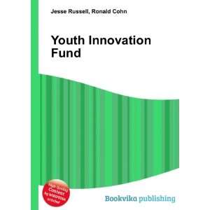  Youth Innovation Fund Ronald Cohn Jesse Russell Books