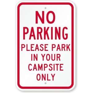  No Parking Please Park In Your Campsite Only Diamond Grade 