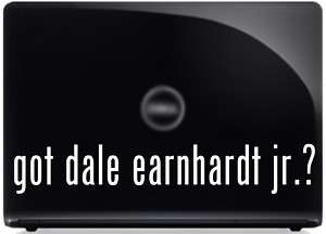 got dale earnhardt jr.? Vinyl Decal Car Sticker PARODY  