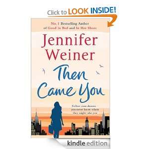 Then Came You: Jennifer Weiner:  Kindle Store