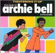 Tightening It Up The Best of Archie Bell & the Drells $13.99