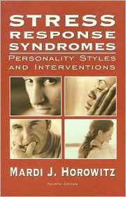 Stress Response Syndromes Personality Styles and Interventions 