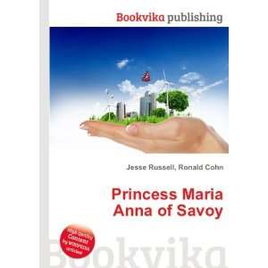    Princess Maria Anna of Savoy Ronald Cohn Jesse Russell Books