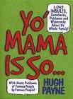 Yo Mama Is So 1,042 Insults, Comebacks, Putdowns Wisecracks About 