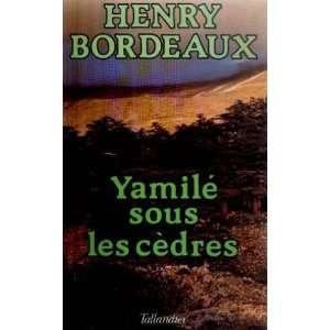  Yamilé sous les cèdres (9782235008327) Bordeaux Henry 
