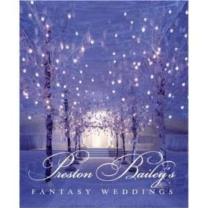  Preston Baileys Fantasy Weddings Book (Hardcover): Office 