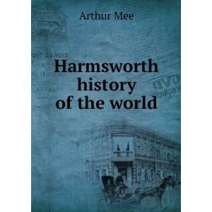  Harmsworth history of the world Arthur Mee Books