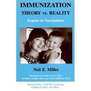 Immunization Theory Vs. Reality Expose on Vaccinations by Neil Z 