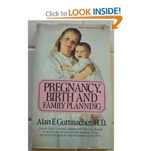    Pregnancy Birth And Family Planning Alan Guttmacher Books
