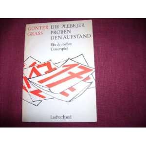   proben den Aufstand. Ein deutsches Trauerspiel Gunter Grass Books