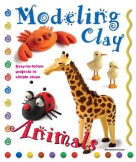 modeling clay animals bernadette cuxart paperback $ 8 99 buy