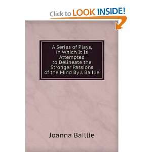   being the subject of a comedy and a tragedy Joanna Baillie Books