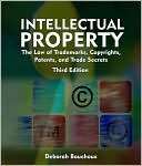 Intellectual Property: The Law of Trademarks, Copyrights, Patents, and 