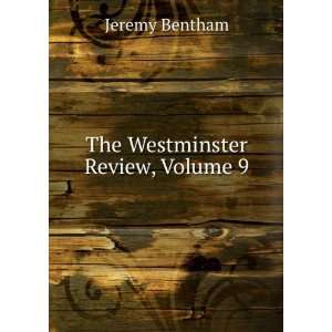  The Westminster Review, Volume 9: Jeremy Bentham: Books