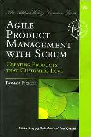 Agile Product Management with Scrum Creating Products that Customers 