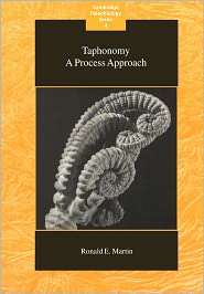 Taphonomy A Process Approach, (0521598338), Ronald E. Martin 