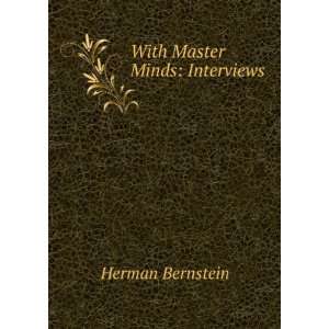  With Master Minds: Interviews: Herman Bernstein: Books