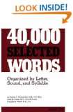  40,000 Selected Words: Organized by Letter, Sound, and 