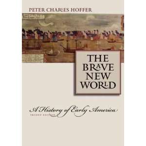  The Brave New World Peter Charles Hoffer Books