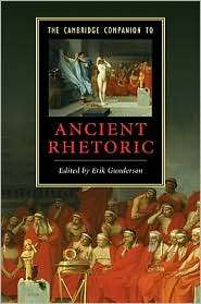 The Cambridge Companion to Ancient Rhetoric, (0521860547), Erik 