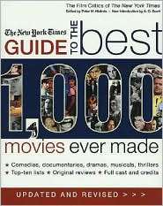 New York Times Guide to the Best 1,000 Movies Ever Made, (0312326114 