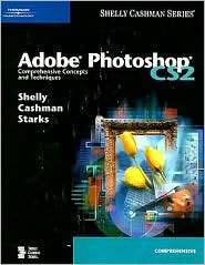 Adobe Photoshop CS2 Comprehensive Concepts and Techniques 