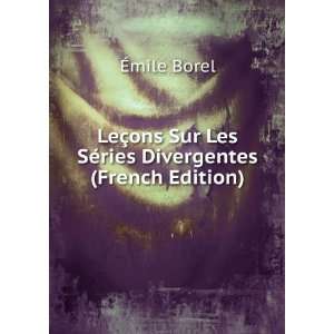   ©ries Divergentes (French Edition) Ã?mile Borel  Books