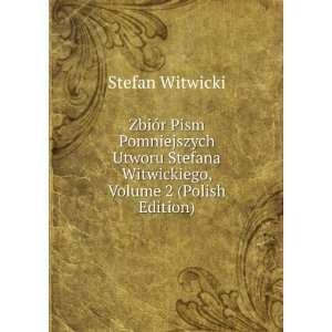   , Volume 2 (Polish Edition) Stefan Witwicki  Books