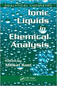 Ionic Liquids in Chemical Analysis, (1420046462), Mihkel Koel 