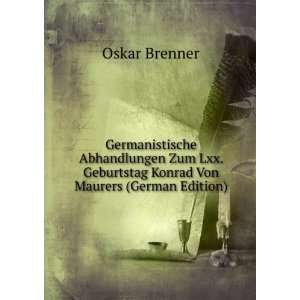   Geburtstag Konrad Von Maurers (German Edition): Oskar Brenner: Books