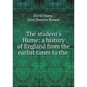   from the earlist times to the . John Sherren Brewer David Hume Books