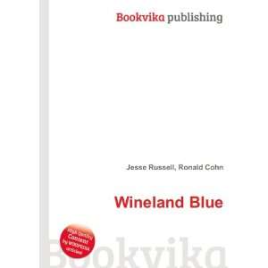 Wineland Blue Ronald Cohn Jesse Russell Books